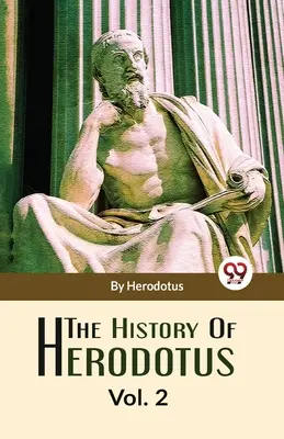Herodotove dejiny 2. zväzok - The History Of Herodotus Vol-2