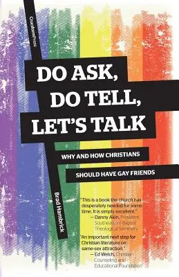 Pýtajte sa, rozprávajte, porozprávajme sa: Prečo a ako by kresťania mali mať homosexuálnych priateľov - Do Ask, Do Tell, Let's Talk: Why and How Christians Should Have Gay Friends