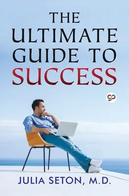 Ultimátny sprievodca k úspechu - The Ultimate Guide To Success