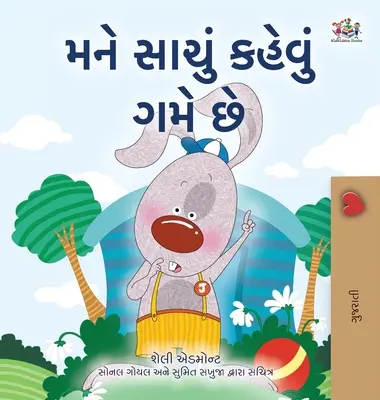 Rád hovorím pravdu (gudžarátska detská kniha) - I Love to Tell the Truth (Gujarati Children's Book)