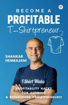 Staňte sa ziskovým podnikateľom v oblasti tričiek - Become a Profitable T-Shirtpreneur