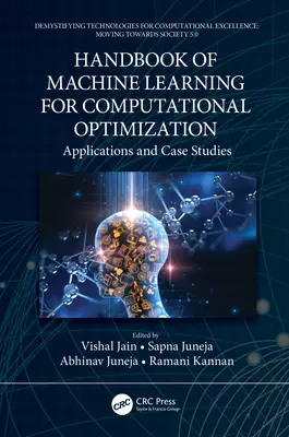 Handbook of Machine Learning for Computational Optimization (Príručka strojového učenia pre počítačovú optimalizáciu): Aplikácie a prípadové štúdie - Handbook of Machine Learning for Computational Optimization: Applications and Case Studies