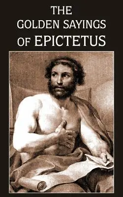 Zlaté Epiktétove výroky - The Golden Sayings of Epictetus