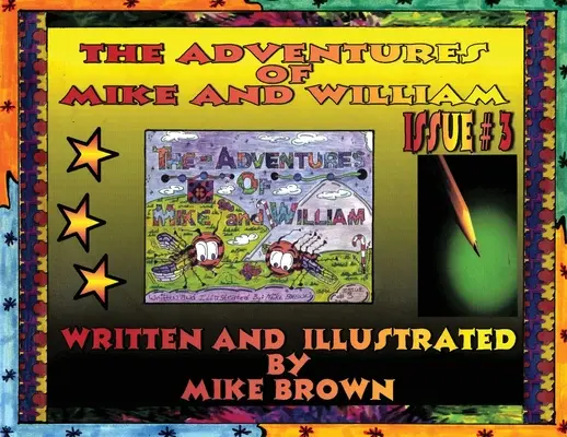 Dobrodružstvá Mika a Williama: vydanie č. 3 - The Adventures of Mike and William: Issue #3