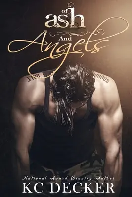 O popole a anjeloch: Vydanie knihy: Sexy, nová samostatná romanca - Of Ash and Angels: Sexy, New Standalone Romance