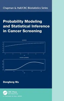 Pravdepodobnostné modelovanie a štatistické odvodzovanie pri skríningu rakoviny - Probability Modeling and Statistical Inference in Cancer Screening