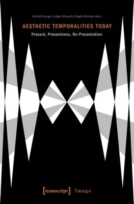 Aesthetic Temporalities Today: Súčasnosť, prítomnosť, opätovná prezentácia - Aesthetic Temporalities Today: Present, Presentness, Re-Presentation