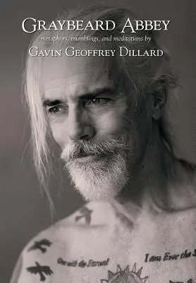 Graybeard Abbey: metafory, mumlanie a meditácie - Graybeard Abbey: metaphors, mumblings and meditations
