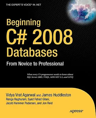 Začiatky databáz v jazyku C# 2008: Od nováčika k profesionálovi - Beginning C# 2008 Databases: From Novice to Professional