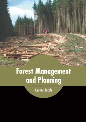 Obhospodarovanie lesov a plánovanie - Forest Management and Planning