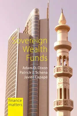 Štátne investičné fondy: (Dixon Adam D. (Maastrichtská univerzita)) - Sovereign Wealth Funds: Between the State and Markets (Dixon Adam D. (Maastricht University))