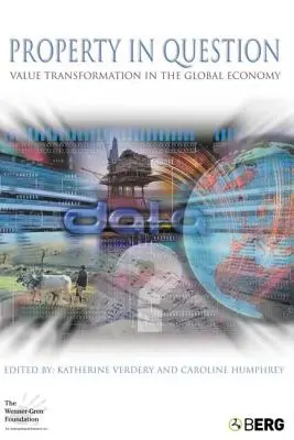 Majetok v otázke: Hodnotová transformácia v globálnej ekonomike - Property in Question: Value Transformation in the Global Economy