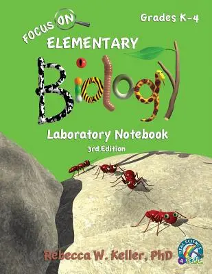 Focus On Elementary Biology Laboratory Notebook 3. vydanie - Focus On Elementary Biology Laboratory Notebook 3rd Edition