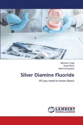 Diamínfluorid strieborný - Silver Diamine Fluoride
