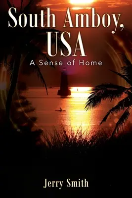 South Amboy, USA: Pocit domova - South Amboy, USA: A Sense of Home