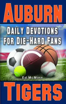 Denné pobožnosti pre skalných fanúšikov Auburn Tigers - Daily Devotions for Die-Hard Fans Auburn Tigers