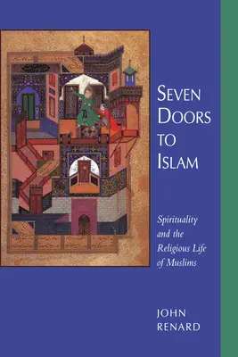 Sedem dverí do islamu: Dvere pre moslimov: Spiritualita a náboženský život moslimov - Seven Doors to Islam: Spirituality and the Religious Life of Muslims