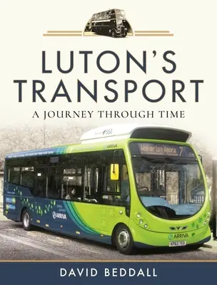 Doprava v Lutone: Cesta časom - Luton's Transport: A Journey Through Time