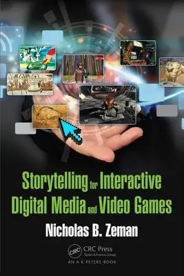 Rozprávanie príbehov pre interaktívne digitálne médiá a videohry - Storytelling for Interactive Digital Media and Video Games