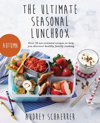 Najlepší sezónny obedník - The Ultimate Seasonal Lunchbox