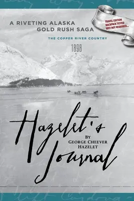 Hazeletov denník: Strhujúca sága o zlatej horúčke na Aljaške - Hazelet's Journal: A Riveting Alaska Gold Rush Saga