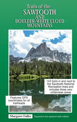 Cesty pohoria Sawtooth a Boulder-White Cloud - Trails of the Sawtooth and Boulder-White Cloud Mountains