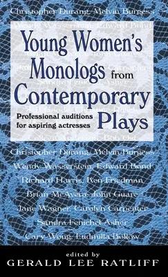 Monológy mladých žien zo súčasných hier: Profesionálne konkurzy pre začínajúce herečky - Young Women's Monologues from Contemporary Plays: Professional Auditions for Aspiring Actresses
