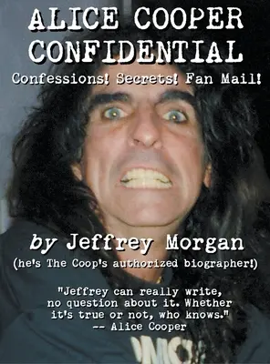 Alice Cooper Confidential: Confessions! Tajomstvá! Pošta od fanúšikov! - Alice Cooper Confidential: Confessions! Secrets! Fan Mail!