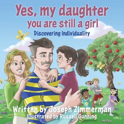 Áno, dcéra moja, ešte stále si dievča: Objavovanie individuality - Yes, my daughter you are still a girl: Discovering Individuality