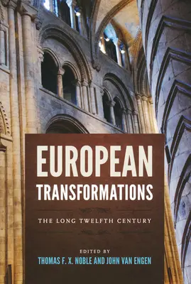 Európske premeny: Dlhé dvanáste storočie - European Transformations: The Long Twelfth Century