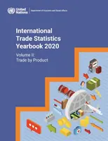Ročenka štatistiky medzinárodného obchodu 2020 - zväzok 2: Obchod podľa výrobkov - International trade statistics yearbook 2020 - Vol. 2: Trade by product