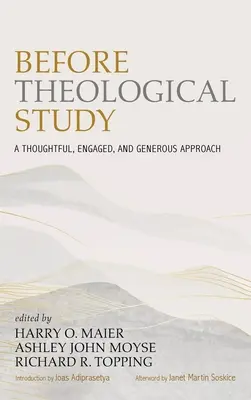 Pred teologickým štúdiom: Premyslený, angažovaný a veľkorysý prístup - Before Theological Study: A Thoughtful, Engaged, and Generous Approach