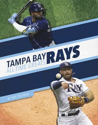 Najväčší hráči Tampy Bay Rays všetkých čias - Tampa Bay Rays All-Time Greats