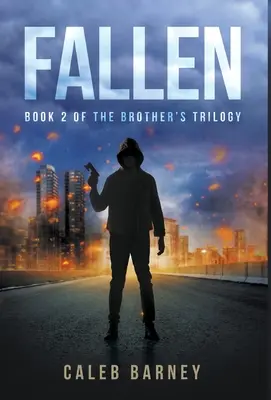 Padlý: Druhá kniha bratskej trilógie - Fallen: Book 2 of The Brother's Trilogy