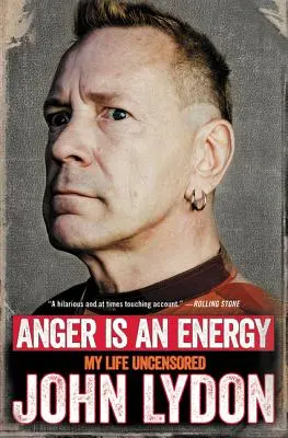 Hnev je energia: Môj život bez cenzúry - Anger Is an Energy: My Life Uncensored