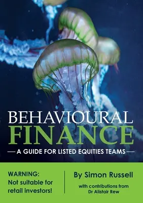 Behaviorálne financie: Sprievodca pre tímy kótovaných akcií - Behavioural Finance: A guide for listed equities teams