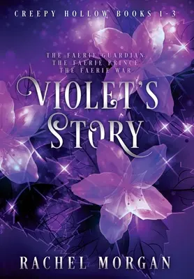 Violetin príbeh (knihy Creepy Hollow 1, 2 a 3) - Violet's Story (Creepy Hollow Books 1, 2 & 3)