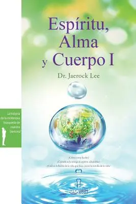Espritu, Alma y Cuerpo Ⅰ: Duch, duša a telo Ⅰ(španielsky) - Espritu, Alma y Cuerpo Ⅰ: Spirit, Soul and Body Ⅰ(Spanish)