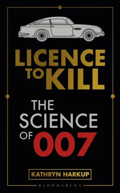 Superšpiónska veda - veda, smrť a technika vo svete Jamesa Bonda - Superspy Science - Science, Death and Tech in the World of James Bond