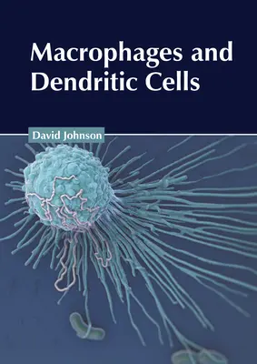 Makrofágy a dendritické bunky - Macrophages and Dendritic Cells