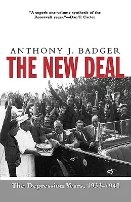 The New Deal: The Depression Years, 1933-40