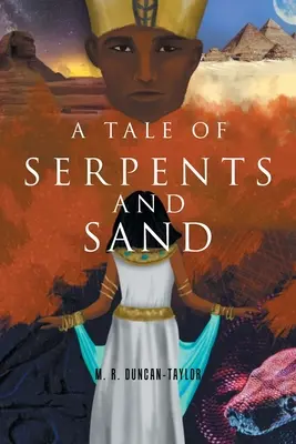 Príbeh o hadoch a piesku - A Tale of Serpents and Sand