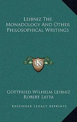 Leibniz Monadológia a iné filozofické spisy - Leibniz The Monadology And Other Philosophical Writings