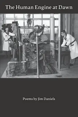 Ľudský motor za úsvitu: Básne - Human Engine at Dawn: Poems