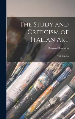Štúdium a kritika talianskeho umenia: Tretia séria - The Study and Criticism of Italian Art: Third Series