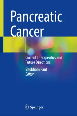 Rakovina pankreasu: Súčasná terapia a budúce smery - Pancreatic Cancer: Current Therapeutics and Future Directions