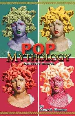 Popová mytológia: Zborník esejí - Pop Mythology: Collected Essays