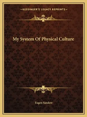 Môj systém telesnej kultúry - My System Of Physical Culture