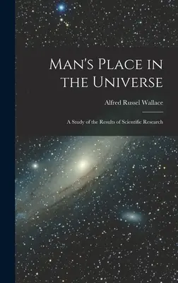 Miesto človeka vo vesmíre: Štúdia o výsledkoch vedeckého výskumu - Man's Place in the Universe: A Study of the Results of Scientific Research