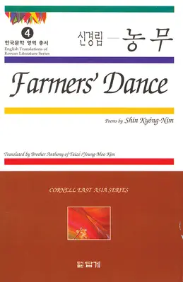 Farmársky tanec: Básne Shin Kyong-Nima - Farmers' Dance: Poems by Shin Kyong-Nim